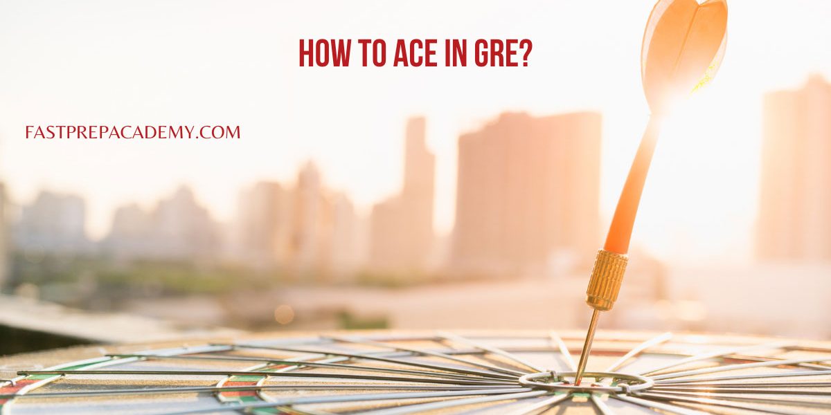 how to ace in GRE