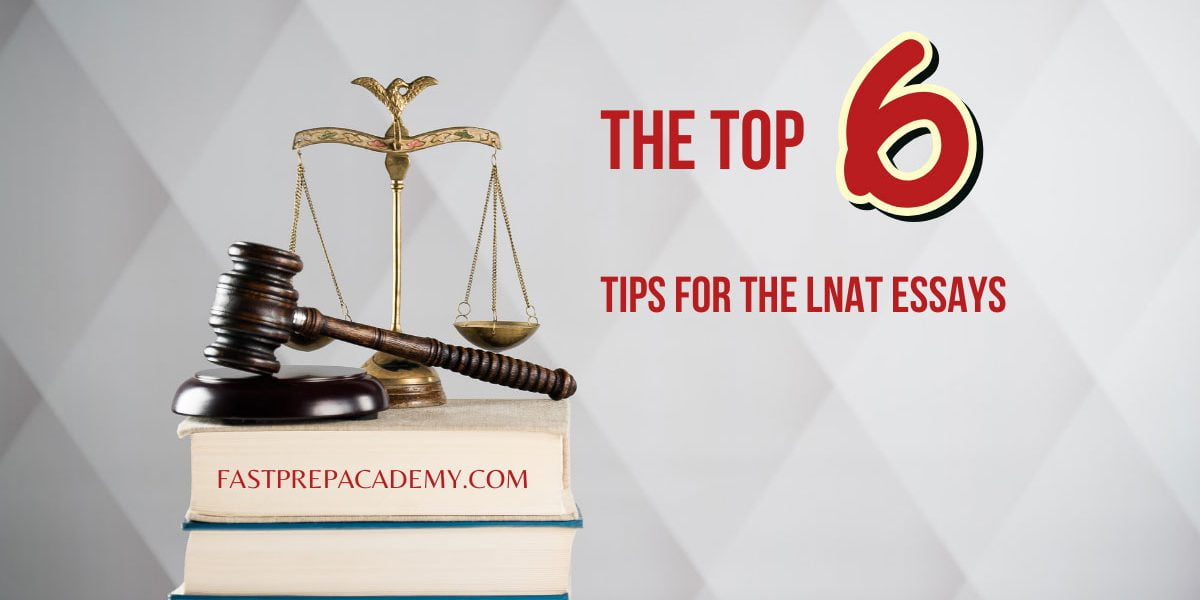 The Top 6 Tips for the LNAT Essay